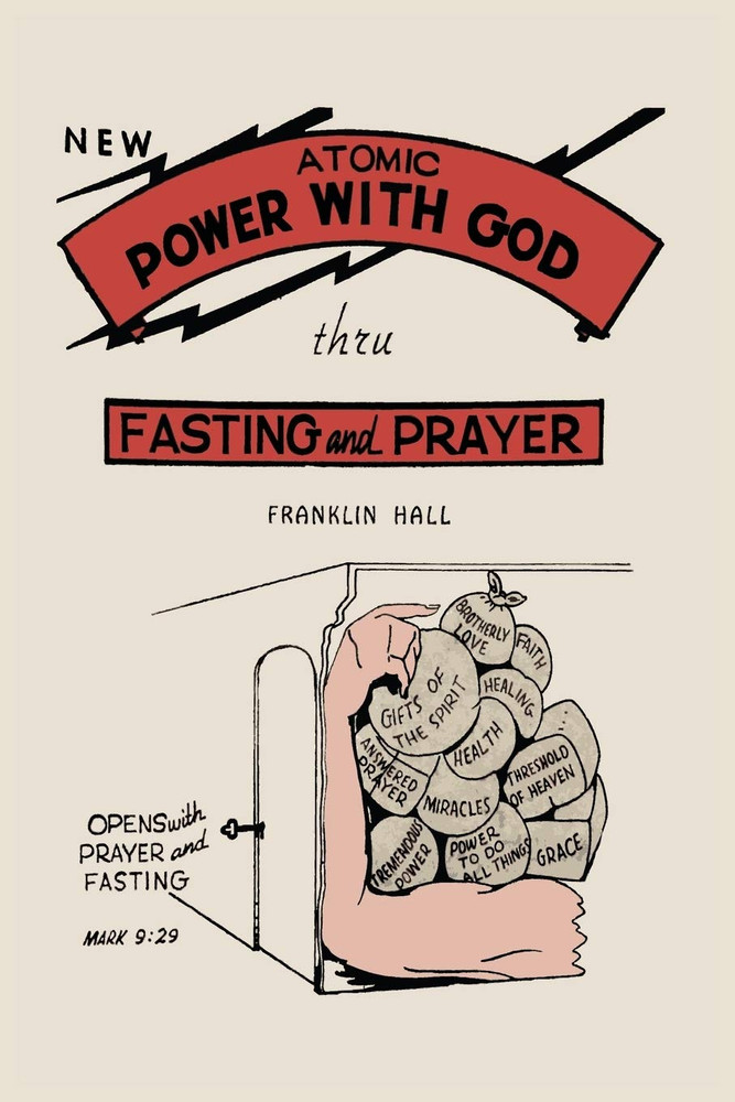 Atomic Power with God Thru Fasting and Prayer