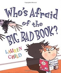 Who’s Afraid of the Big Bad Book? Hardcover Lauren Child