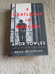 Gentleman in Moscow by Amor Towles (Hardcover)