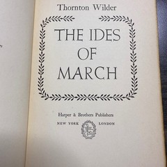 The Ides of March Thornton Wilder Harper & Brothers First Edition 1948
