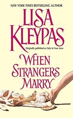 WHEN STRANGERS MARRY (AVON HISTORICAL ROMANCE) By Lisa Kleypas **Excellent**
