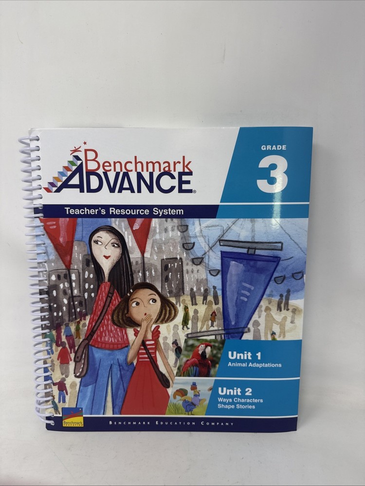 Benchmark Advance GRADE 3 Teacher’s Resource System- Units 1 and 2