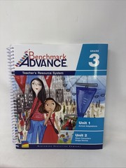 Benchmark Advance GRADE 3 Teacher’s Resource System- Units 1 and 2