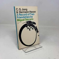 C.G. Jung and Hermann Hesse: A – Paperback, by serrano miguel – Acceptable
