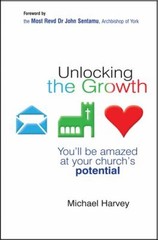 Unlocking the Growth : You Will Be Amazed at Your Church’s Potent