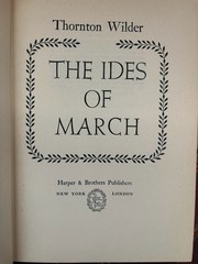The Ides of March A Novel by Thornton Wilder 1948 1st Edition Hardcover (FE-16)
