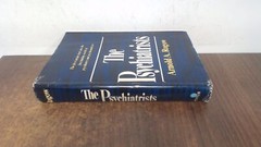 The Psychiatrists, Arnold A. Rogow, G.P. Putnams Sons, 1970, Hard
