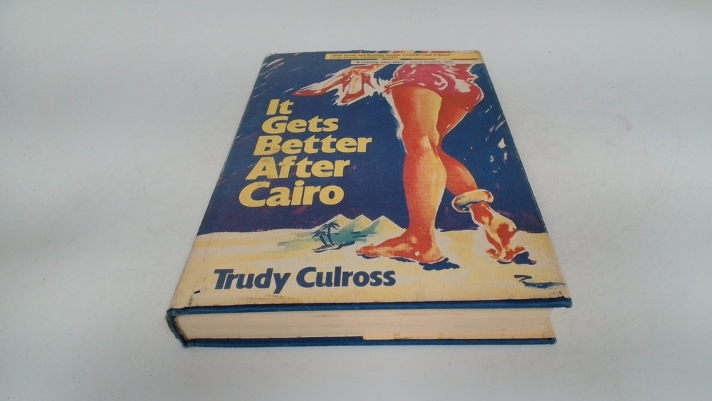 It Gets Better After Cairo, Culross, Trudy, Ebury Press, 1988, Ha