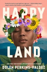 Happy Land Hardcover Dolen Perkins-Valdez