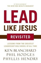 Ken Blanchard Phil Hodges Lead Like Jesus Revisited (Paperback) (UK IMPORT)