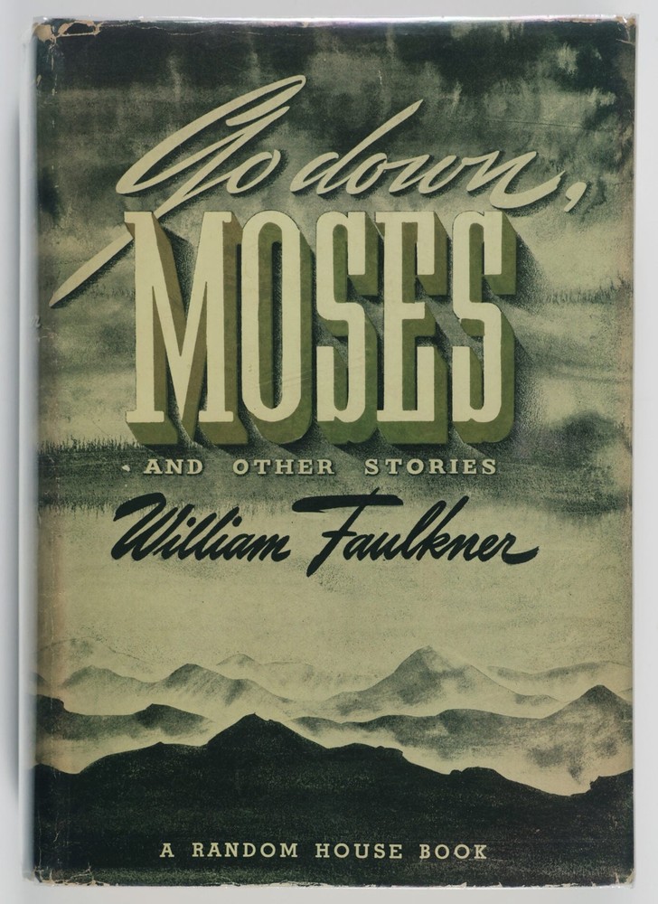 William Faulkner / Go Down Moses and Other Stories 1st Edition 1942