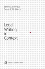 Legal Writing in Context by Sonya Bonneau; Susan McMahon