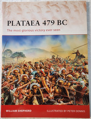 Osprey Campaign No 239: Plataea 479 BC: The Most Glorious Victory Ever Seen