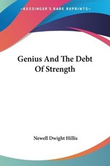 Newell Dwight Hillis Genius And The Debt Of Strength (Paperback) (UK IMPORT)