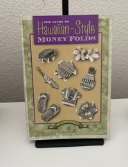 ISLAND HERITAGE The Guide to Hawaiian Style Money Folds Jodi Fukumoto Hardcover