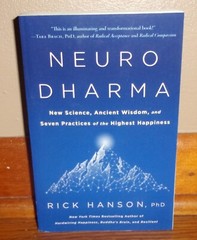 NEURODHARMA-New Science, Ancient Wisdom, 7 Practices-Rick Hanson-BRAND NEW Book!