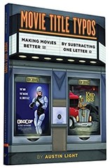 Movie Title Typos : Making Movies Better by Subtracting One Lette