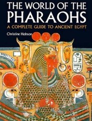 The World of the Pharaohs: A Complete Guide to Ancient Egypt – Paperback – GOOD