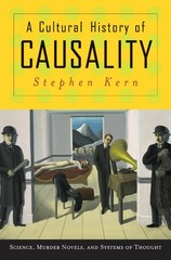 A Cultural History of Causality: Science, Murder Novels, and Systems of Thou…