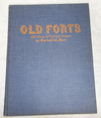 Old Forts of the Northwest Book by Herbert M. Hart Military Post Hard Dust Cover