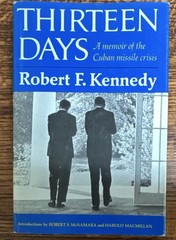 Thirteen Days Robert F. Kennedy 1969 HC W. W. Norton Dust Jacket Illustrated