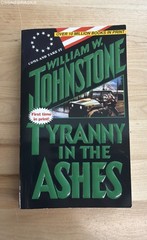 Tyranny in the Ashes William W. Johnstone 2000 Pinnacle First Printing PB
