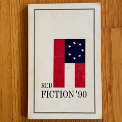 REB FICTION 90: Stories From BARRY HANNAH’s Writing Class—Ole Miss—1990 PB—RARE