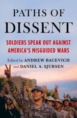 Paths of Dissent: Soldiers Speak Out Against America’s Misguided Wars