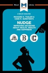 An Analysis of Richard H. Thaler and Cass R. Sunstein’s Nudge: Improving…