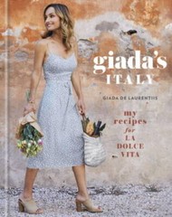 Giada’s Italy: My Recipes for La Dolce Vita – Hardcover – GOOD