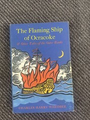 The Flaming Ship of Ocracacoke by Charles Harry Whedbee. 1971 2nd Print