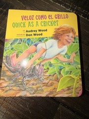 Quick As a Cricket/Veloz Como El Grillo by Audrey Wood Don Wood Board Book 2022