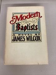 Modern Baptists by James Wilcox Dial Press First Printing 1983 Vintage Hardcover