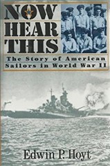Now Hear This : The Story of American Sailors in World War II Edw