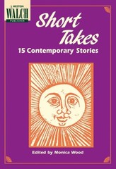 SHORT TAKES: 15 CONTEMPORARY STORIES By Monica Wood & Monica Wood