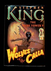 The Dark Tower Ser.: Wolves of the Calla by Stephen King 2003 HC illustrated