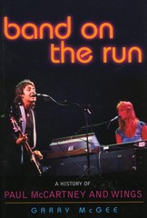 Band on the Run: A History of Paul McCartney and Wings – McGee, Garry – Good…