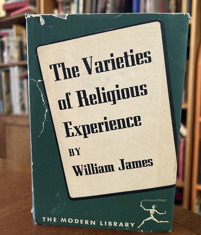 William James / The Varieties of Religious Experience 1902
