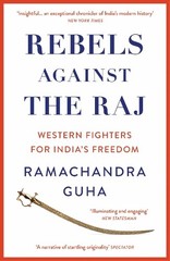Ramachandra Guha Rebels Against the Raj (Paperback) (UK IMPORT)