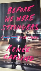 Before We Were Strangers : A Love Story by Renée Carlino (2015, Trade Paperback)