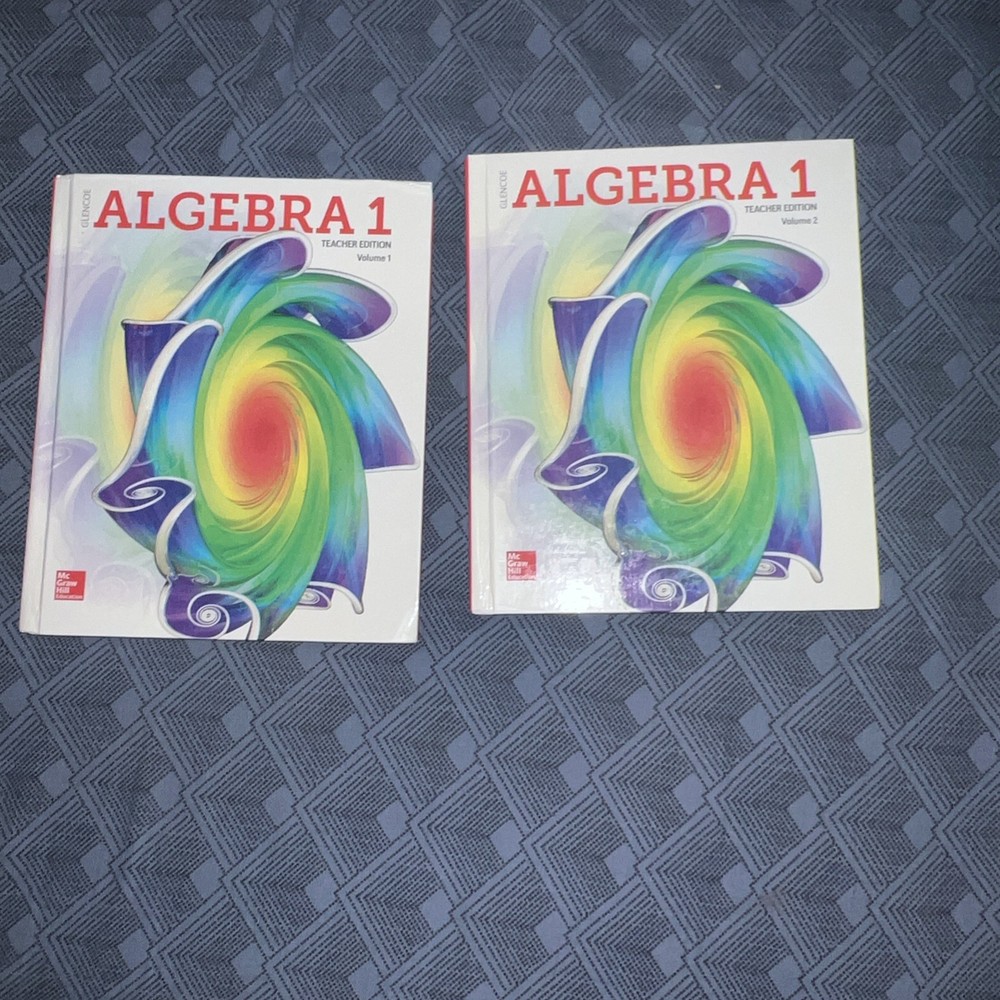 Glencoe Algebra 1, Teacher Edition, Volume 1 and 2