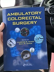 Ambulatory Colorectal Surgery: CRC Press By Laurence R. & Dana R. Sands