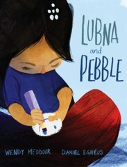 Lubna and Pebble, School And Library by Meddour, Wendy; Egnéus, Daniel (ILT),…