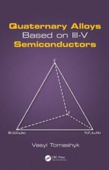 Quaternary Alloys Based on III-V Semiconductors, Hardcover by Tomashyk, Vasyl…