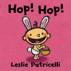 Hop! Hop! (Leslie Patricelli board books) – Board book – VERY GOOD