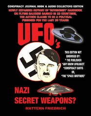 UFO’s: NAZI SECRET WEAPONS