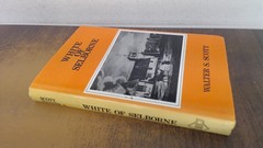 White of Selborne, Scott, Walter Sydney, Nimrod Press Ltd, 1985,