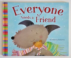 Everyone Needs a Friend by Kolanovic, Dubravka Hardback Book The Fast Free