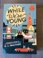 While We’re Young by K.L. Walther (ARC-2/2025, Paperback) *BRAND NEW*