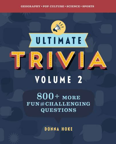 Ultimate Trivia, Volume 2 : 840 MORE Fun and Challenging Trivia Questions by…